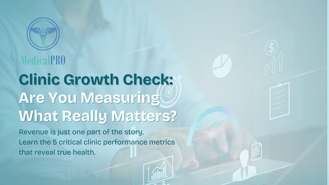 Clinic Growth Check: Are You Measuring What Really Matters?