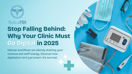 Stop Falling Behind: Why Your Clinic Must Go Digital in 2025